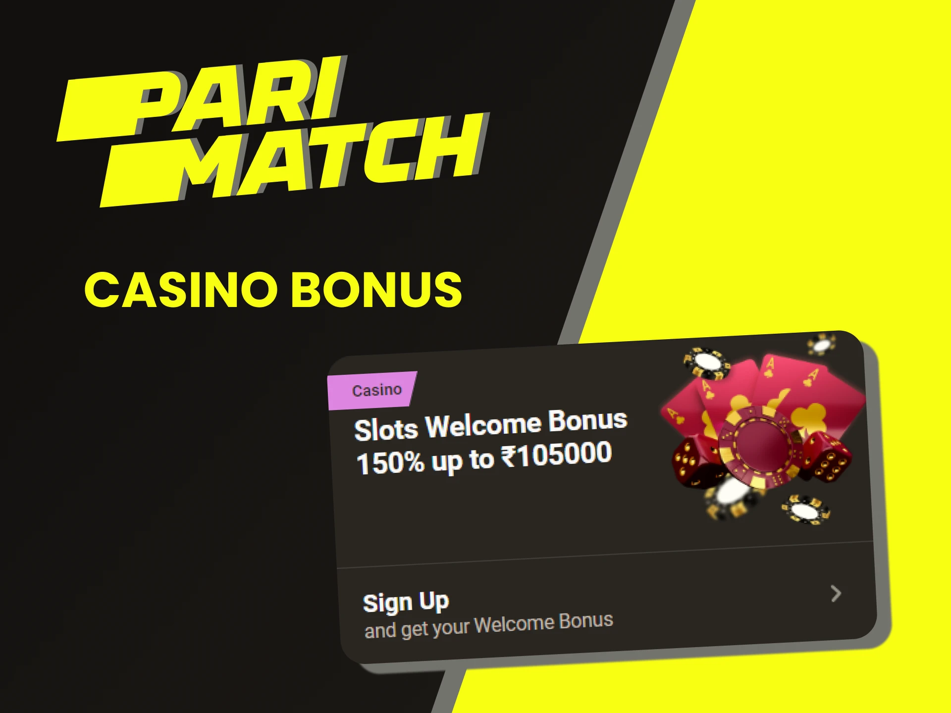 Parimatch has a casino welcome bonus.